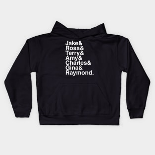 Brooklyn 99 - Jake & Rosa & Terry & Amy & Charles & Gina & Raymond. (White) Kids Hoodie